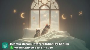 Seeing Cats and Kitten in Islamic Dream