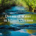 Seeing & Drinking water in islamic dream