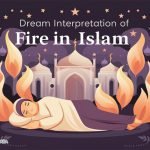 What Does Seeing Fire Mean in Islam?