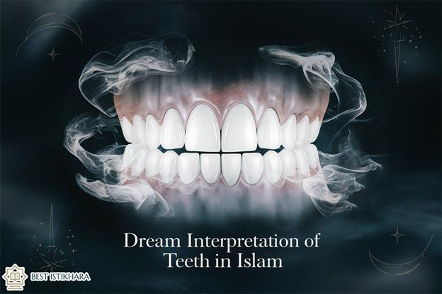 What Does Seeing Teeth in Islamic Dream Mean?