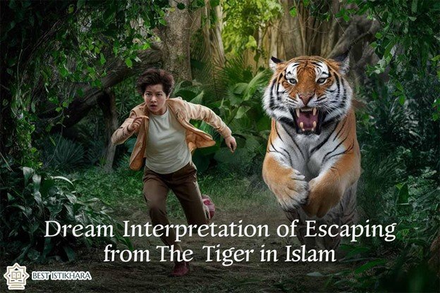 seeing escaping from tiger in islamic dream