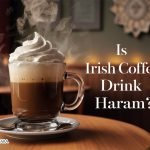 Is Irish Coffee Drink Haram?