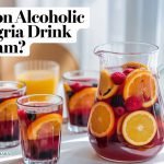 Is Non Alcoholic Sangria Drink Haram?