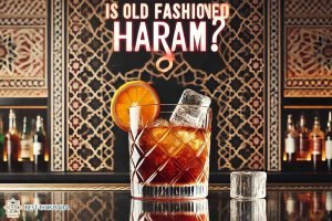 Is Old Fashioned Drink Haram