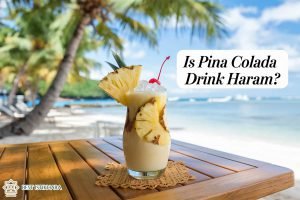 Is Pina Colada Drink Haram?
