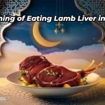 Dreaming of Eating Lamb Liver in Islam