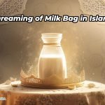 Dreaming of Milk Bag in Islam
