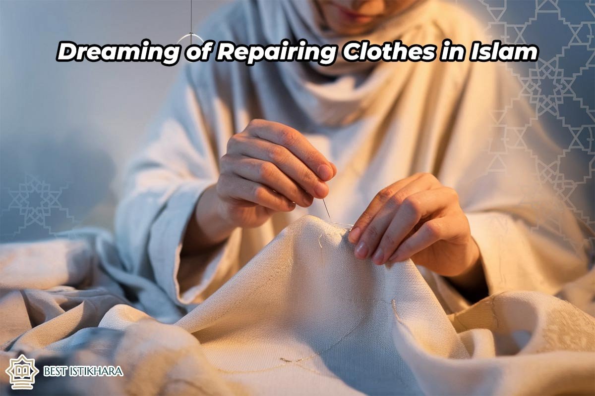 Dreaming of Repairing Clothes in Islam