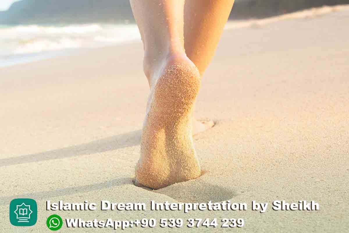 Walking Barefoot islamic dream meaning