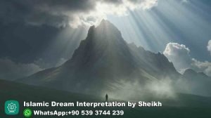 Dreaming Mountain in Islam Meaning & Interpretation