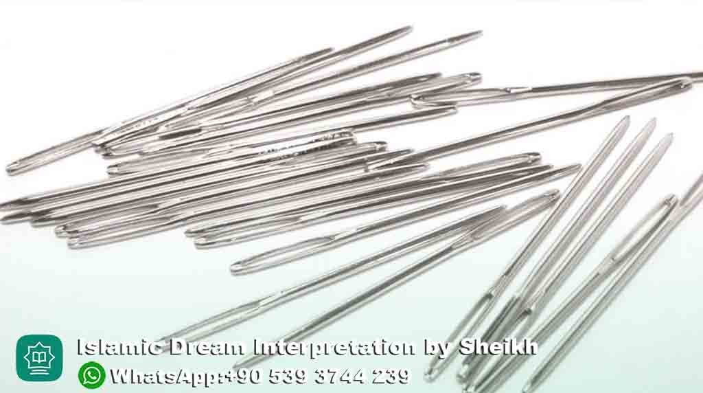 Dreaming needles in Islam Meaning & Interpretation
