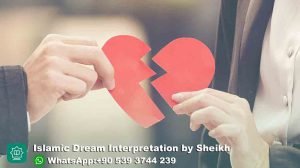 Marriage Break Up Dream in Islam Meaning