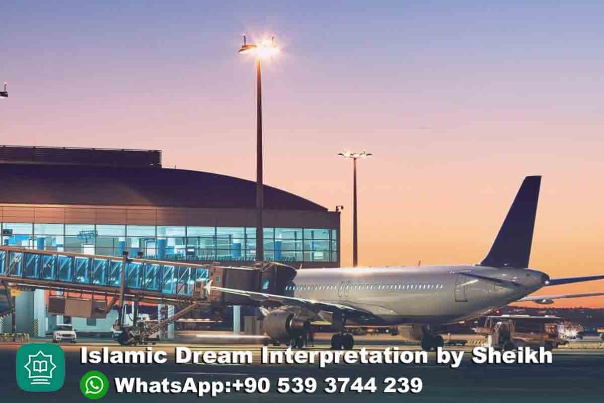 Seeing AirPorts in islamic Dream
