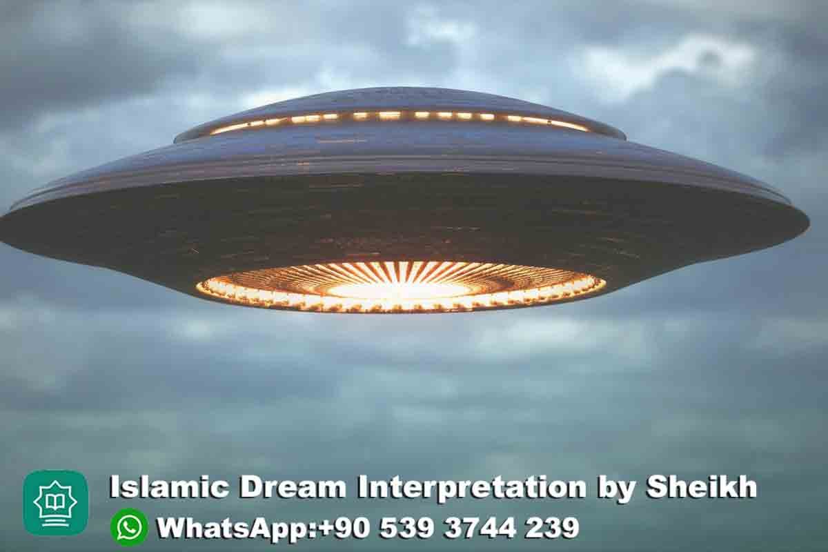 Seeing ufo in Dream Islam